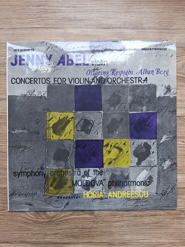 Symphony Orchestra of the Moldova Philharmonic from Iasi, Horia Andreescu, Jenny Abel - Concertos for violin and orchestra (Ottorino Respighi, Alban Berg) 