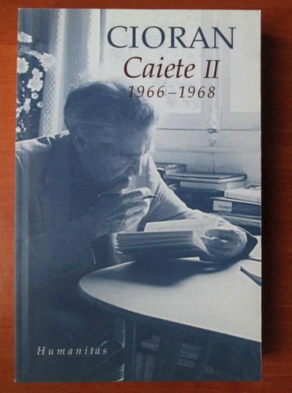 Anticariat: Emil Cioran - Caiete, volumul 2. 1966-1968