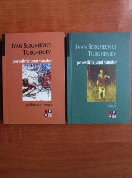 Anticariat: Ivan Sergheevici Turgheniev - Povestirile unui vanator (2 volume)