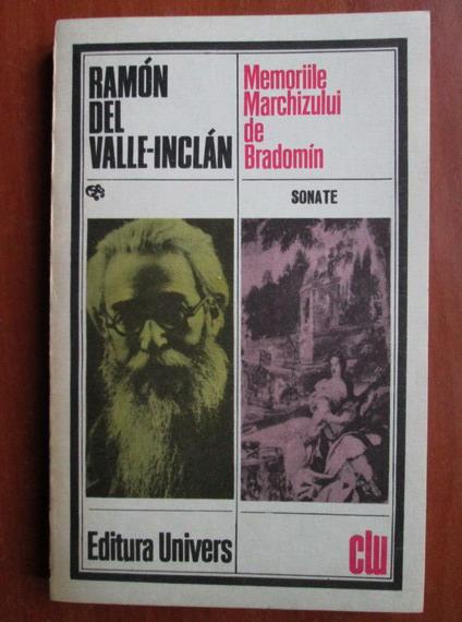 Anticariat: Ramon Del Valle Inclan - Memoriile Marchizului de Bradomin