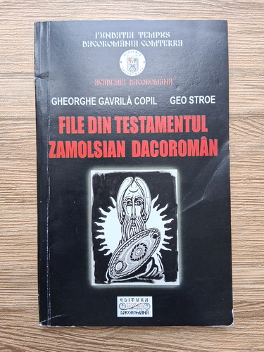 Gheorghe Gavrila Copil, Geo Stroe - File din Testamentul Zamolsian dacoroman