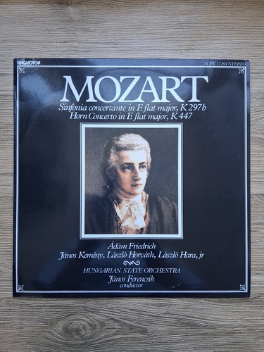 Hungarian State Orchestra Chamber Orchestra, Janos Ferencsik - Sinfonia concertante in E flat major, K. 297b. Horn concerto in E flat major, K. 447 (Wolfgang Amadeus Mozart)