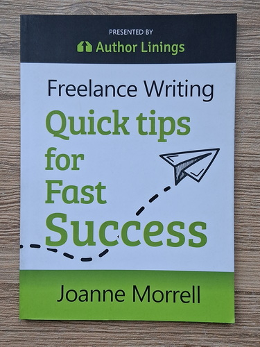 Joanne Morrell - Freelance writing. Quick tips for fast success