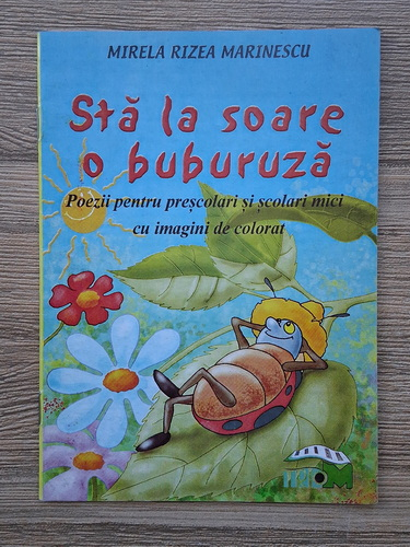 Mirela Rizea Marinescu - Sta la soare o buburuza. Poezii pentru prescolari si scolari mici cu imagini de colorat