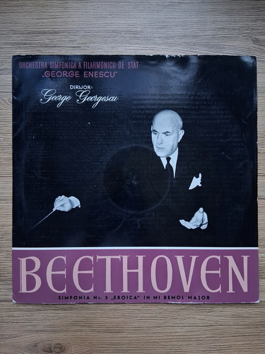 Orchestra Simfonica a Filarmonicii de Stat George Enescu, George Georgescu - Simfonia nr. 3 in Mi bemol major, op. 55. Eroica (Ludwig van Beethoven)