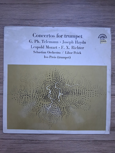 Sebastian Orchestra, Libor Pesek, Ivo Preis - Concertos for trumpet (Georg Philipp Telemann, Joseph Haydn, Leopold Mozart, Franz Xaver Richter)
