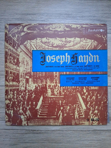 Sofia Soloists Chamber Orchestra, Vassil Kazandjiev - Divertissement in E-flat major. Divertissement in B-flat major. Divertissement in A major (Joseph Haydn)