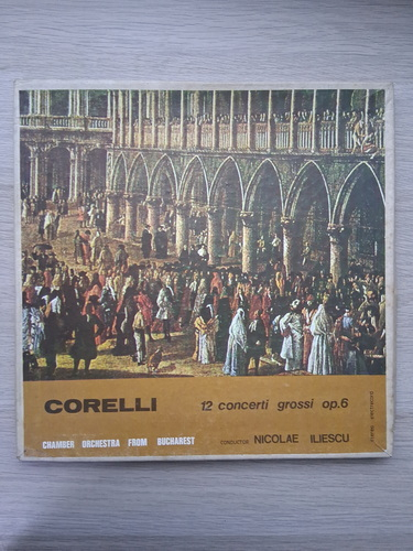 Orchestra de camera din Bucuresti, Nicolae Iliescu, Iosif Calef - 2 concerti grossi, op. 6 (Arcangelo Corelli, 3 viniluri)