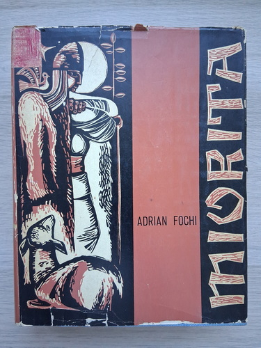 Adrian Fochi - Miorita. Tipologie, circulatie, geneza, texte (cu autograful autorului)