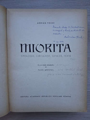 Adrian Fochi - Miorita. Tipologie, circulatie, geneza, texte (cu autograful autorului)