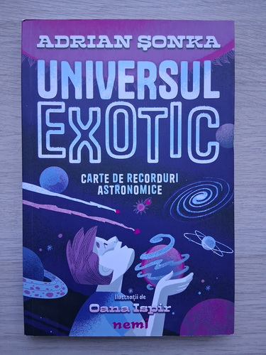 Adrian Sonka - Universul exotic. Carte de recorduri astronomice