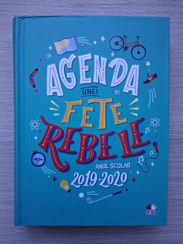 Agenda unei fete rebele. Anul scolar 2019-2020