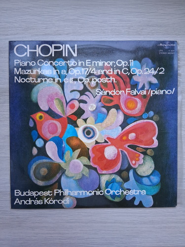 Budapest Philharmonic Orchestra, Andras Korodi - Piano concerto in Mi minor, op. 11. Mazurkas in La minor, op. 17 nr. 4 si Do major, op. 24 nr. 2. Nocturne in Do diez minor, op. posth. (Frederic Chopin)