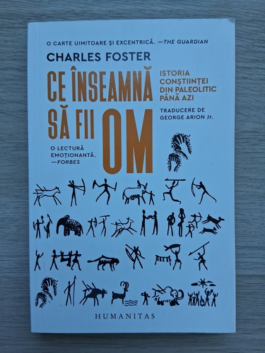Charles Foster - Ce insemna sa fii om