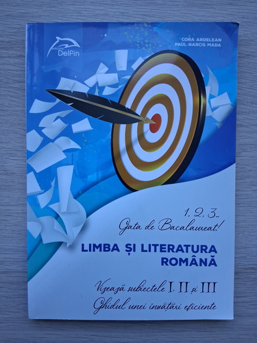 Cora Ardelean, Paul Narcis Mada - 1, 2, 3...gata de bacalaureat! Limba si literatura romana