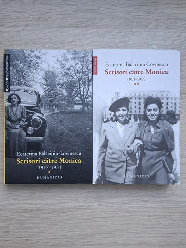 Ecaterina Balacioiu-Lovinescu - Scrisori catre Monica (2 volume)