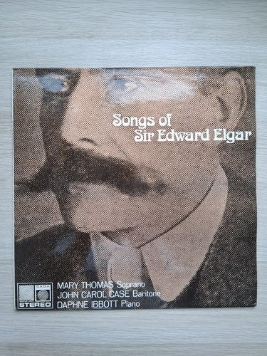 Mary Thomas, John Carol Case, Daphne Ibbott -Songs of Sir Edward Elgar