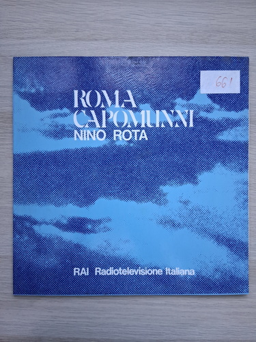 Orchestra Sinfonica e Coro di Roma della RAI, Nino Rota, Dan Iordachescu - Roma Capomunni. Cantata per baritono, cor si orchestra (Nino Rota)