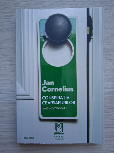 Jan Cornelius - Conspiratia cearsafurilor. Jurnal european