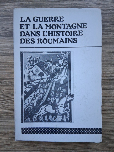 La guerre et la montagne dans l'histoire des roumains