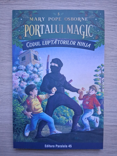 Mary Pope Osborne - Portalul magic, volumul 5. Codul luptatorilor ninja