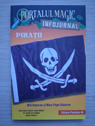Will Osborne, Mary Pope Osborne - Portalul magic infojurnal, volumul 4. Secretul piramidei. Comoara piratilor. Piratii 