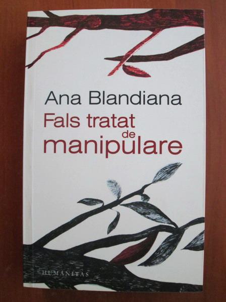 Anticariat: Ana Blandiana - Fals tratat de manipulare