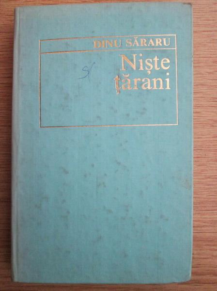 Anticariat: Dinu Sararu - Niste tarani (coperti cartonate)