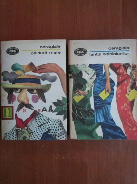 Anticariat: Ion Luca Caragiale - Caldura mare. Lantul slabiciunilor (2 volume)