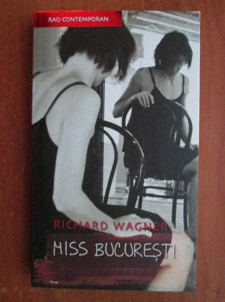 Anticariat: Richard Wagner - Miss Bucuresti