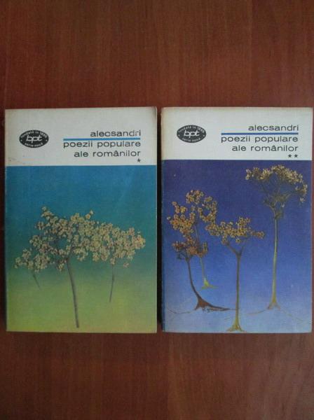 Anticariat: Vasile Alecsandri - Poezii populare ale romanilor (2 volume)