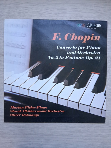 Slovak Philharmonic Orchestra, Oliver Dohnanyi, Marian Pivka - Concerto no. 2 for piano and orchestra in Fa minor, Op. 21 (Frederic Chopin)