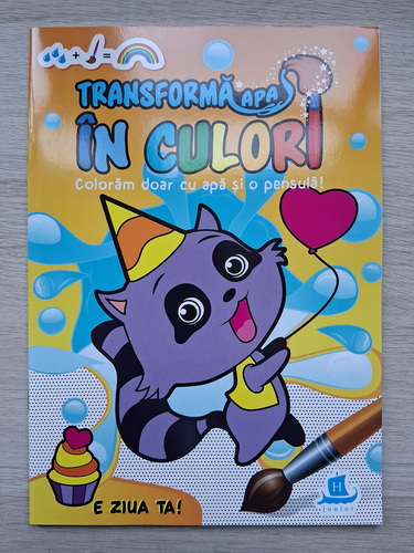 Transforma apa in culori. E ziua ta (carte de colorat)