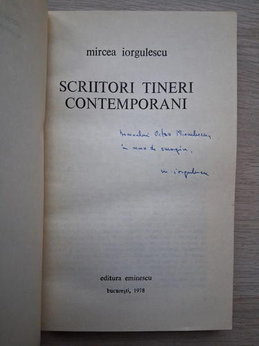 Mircea Iorgulescu - Scriitori tineri contemporani (cu autograful si dedicatia autorului)