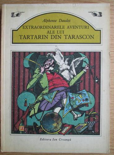 Anticariat: Alphonse Daudet - Extraordinarele aventuri ale lui Tartarin din Tarascon (cu ilustratii)