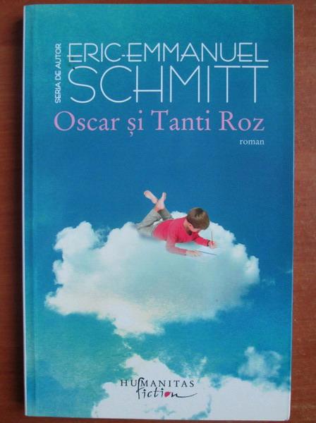 Anticariat: Eric Emmanuel Schmitt - Oscar si Tanti Roz