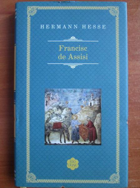 Anticariat: Hermann Hesse - Francisc de Assisi