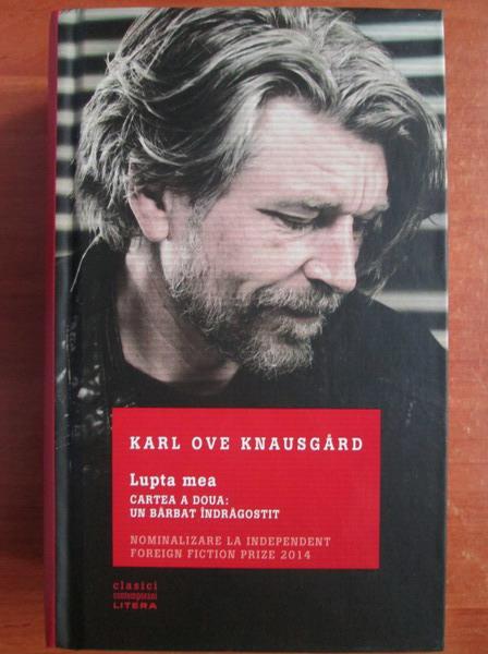 Anticariat: Karl Ove Knausgard - Lupta mea. Cartea a doua: un barbat indragostit
