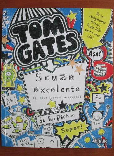 Anticariat: L. Pichon - Tom Gates. Scuze excelente