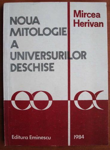 Anticariat: Mircea Herivan - Noua mitologie a universurilor deschise