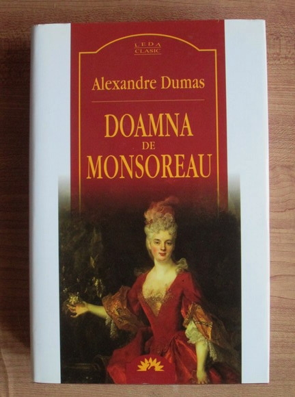 Anticariat: Alexandre Dumas - Domana de Monsoreau (Leda Clasic)