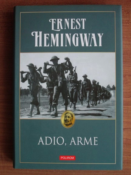 Anticariat: Ernest Hemingway - Adio, arme 