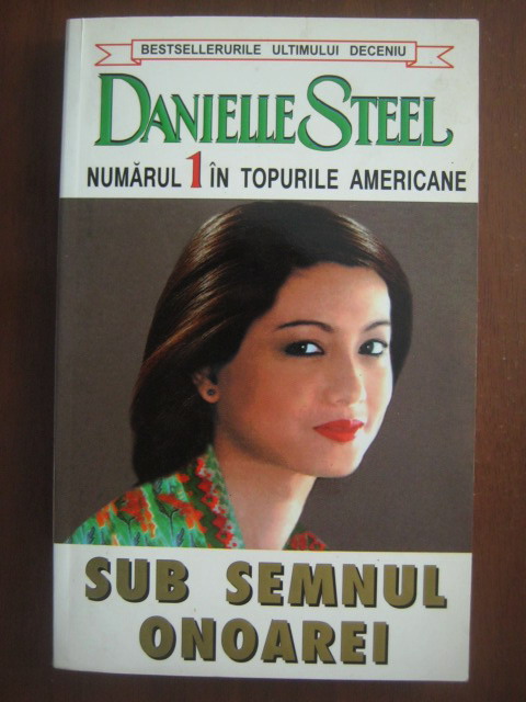 Anticariat: Danielle Steel - Sub semnul onoarei