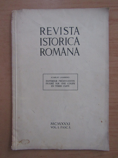 Anticariat: Revista istorica romana 1931 (vol. 1, fasc. 1)