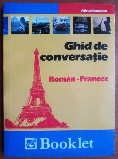 Anticariat: Alina Momanu - Ghid de conversatie Roman-Francez (2011)