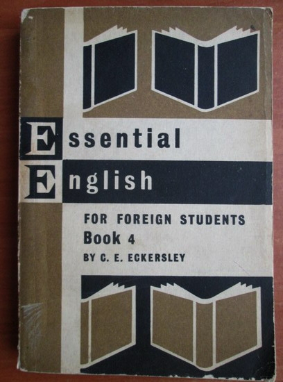 Anticariat: C. E. Eckersley - Essential English (book 4)