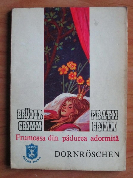 Anticariat: Fratii Grimm - Frumoasa din padurea adormita. Dornroschen (editie bilingva romano-germana)