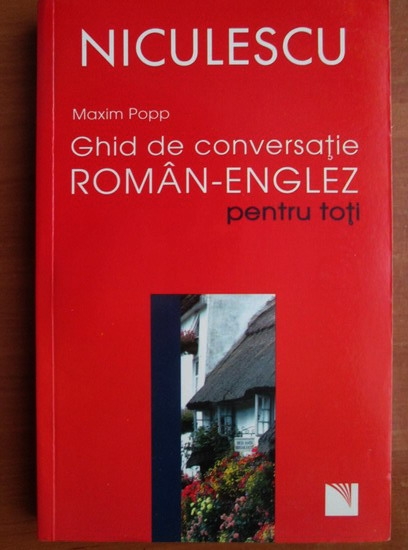Anticariat: Maxim Popp - Ghid de conversatie roman-englez pentru toti