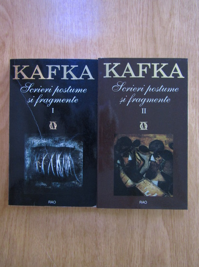 Anticariat: Franz Kafka - Scrieri postume si fragmente (2 volume)
