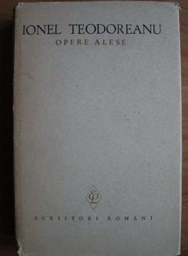 Anticariat: Ionel Teodoreanu - Opere alese (volumul 1)